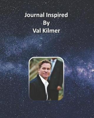 Book cover for Journal Inspired by Val Kilmer