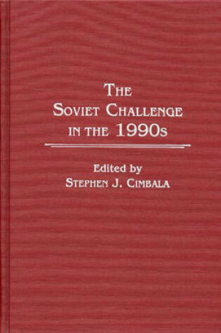 Cover of The Soviet Challenge in the 1990s