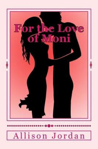 Cover of For the Love of Moni