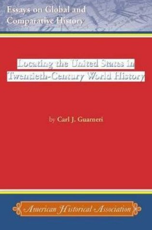 Cover of Locating the United States in Twentieth-Century World History