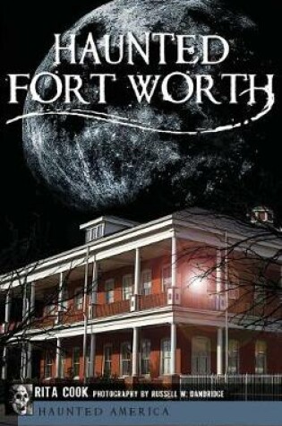 Cover of Haunted Fort Worth