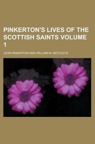 Cover of Pinkerton's Lives of the Scottish Saints Volume 1
