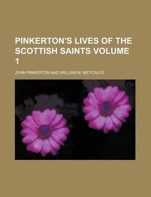 Book cover for Pinkerton's Lives of the Scottish Saints Volume 1