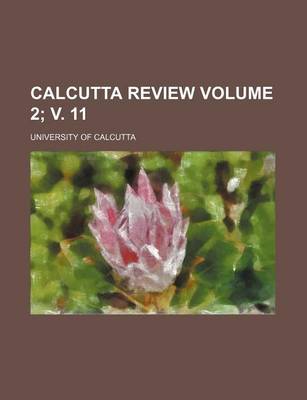 Book cover for Calcutta Review Volume 2; V. 11