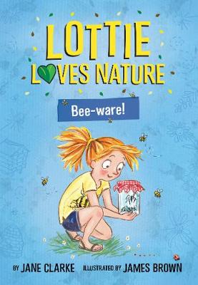 Book cover for Lottie Love Nature: Bee-ware!