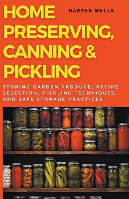 Book cover for Home Preserving, Canning, and Pickling