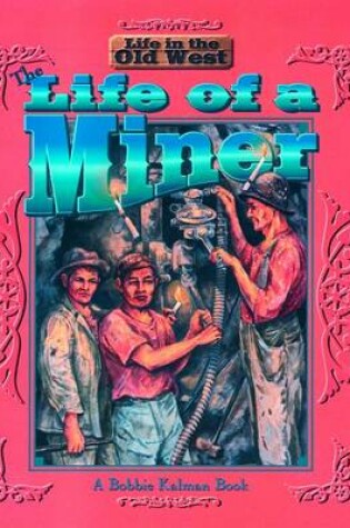 Cover of The Life of a Miner