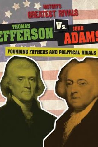 Cover of Thomas Jefferson vs. John Adams