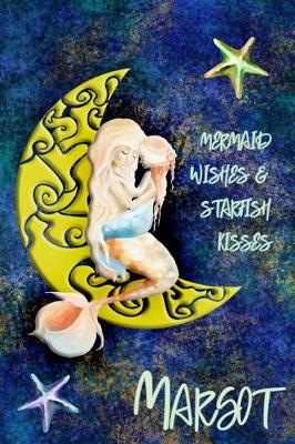 Book cover for Mermaid Wishes and Starfish Kisses Margot