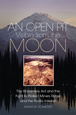 Cover of An Open Pit Visible from the Moon