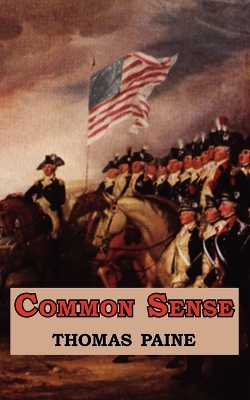 Book cover for Common Sense - Originally Published as a Series of Pamphlets. Includes Reproduction of the First Page of the 1776 Edition.