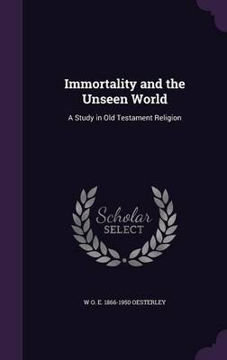 Book cover for Immortality and the Unseen World