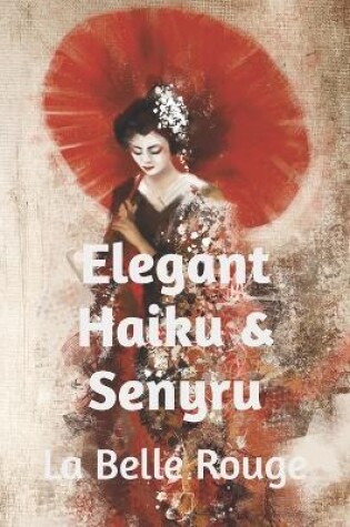 Cover of Elegant Haiku & Senryu