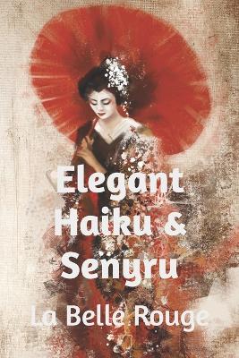 Book cover for Elegant Haiku & Senryu