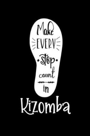 Cover of Make Every Step Count In Kizomba