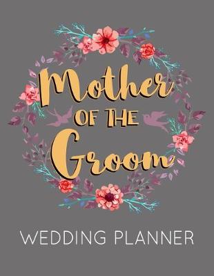 Book cover for Mother of the Groom Wedding Planner