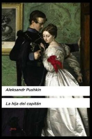 Cover of Aleksandr Pushkin - La Hija del Capitan
