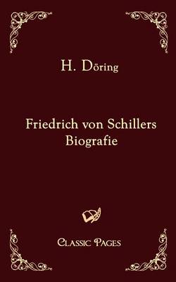 Book cover for Friedrich Von Schillers Biografie