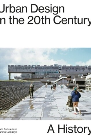 Cover of Urban Design In The 20th Century - A History