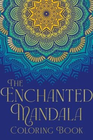 Cover of The Enchanted Mandala Coloring Book