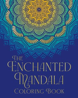 Book cover for The Enchanted Mandala Coloring Book