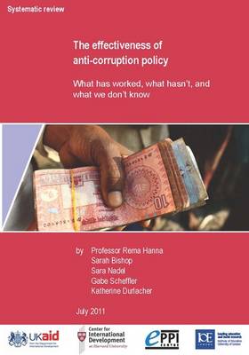 Book cover for The Effectiveness of Anti-Corruption Policy: What Has Worked, What Hasn't, and What We Don't Know