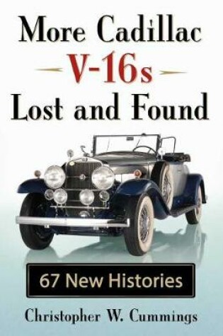 Cover of More Cadillac V-16s Lost and Found