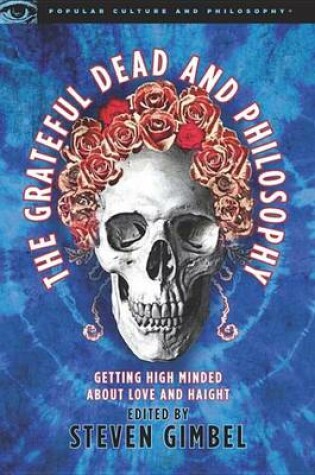 Cover of The Grateful Dead and Philosophy