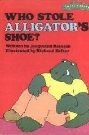 Cover of Who Stole Alligator's Shoe?