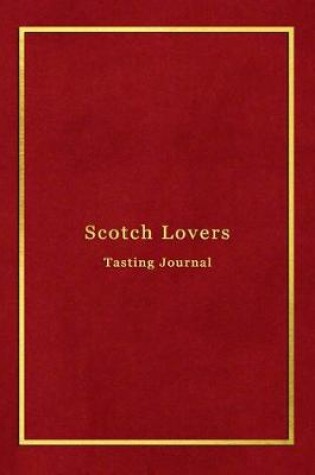 Cover of Scotch Lovers Tasting Journal