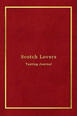 Book cover for Scotch Lovers Tasting Journal