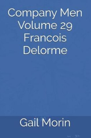 Cover of Company Men Volume 29 Francois Delorme