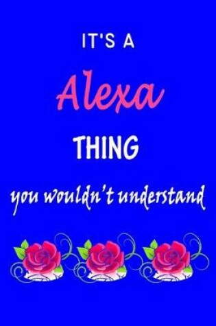 Cover of It's A Alexa Thing You Wouldn't Understand