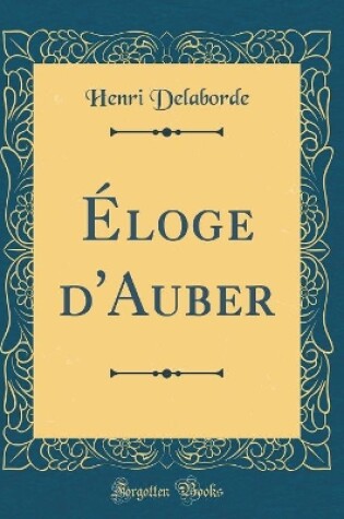 Cover of Éloge d'Auber (Classic Reprint)