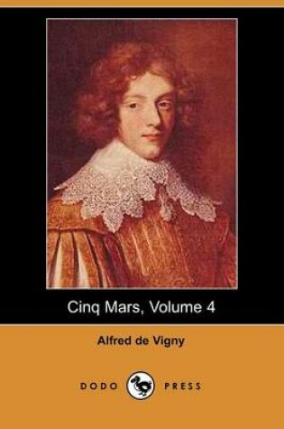 Cover of Cinq Mars, Volume 4 (Dodo Press)
