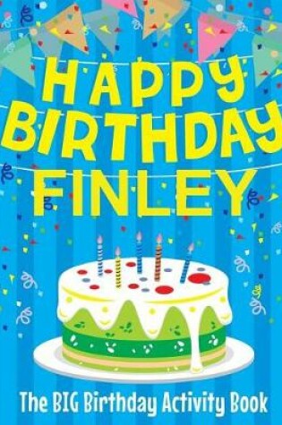 Cover of Happy Birthday Finley - The Big Birthday Activity Book