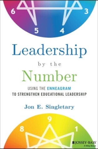 Cover of Leadership by the Number: Using the Enneagram to S trengthen Educational Leadership