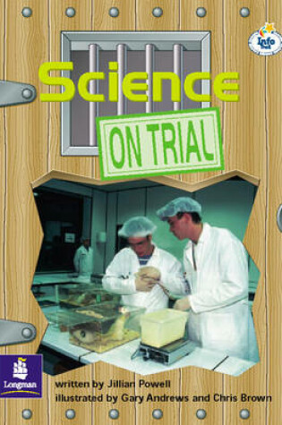 Cover of LILA:IT:Independent Plus Access:Science on Trial Info Trail Independent Plus Access