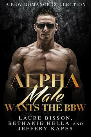 Cover of Alpha Male Wants the Bbw