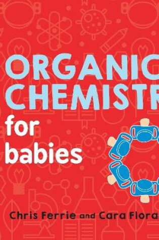 Cover of Organic Chemistry for Babies