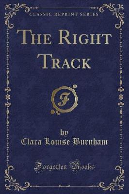 Book cover for The Right Track (Classic Reprint)