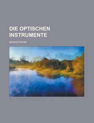 Book cover for Die Optischen Instrumente