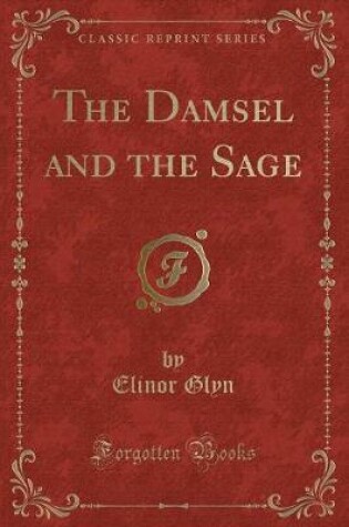 Cover of The Damsel and the Sage (Classic Reprint)