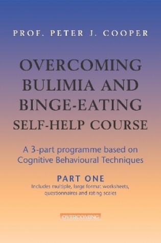 Cover of Overcoming Bulimia and Binge-Eating Self Help Course in 3 Vols.