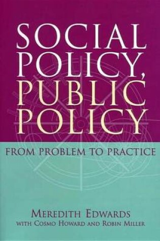 Cover of Social Policy, Public Policy: From Problem to Practice