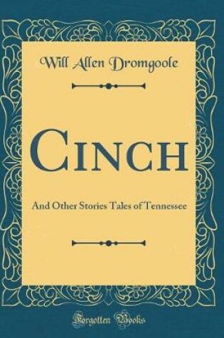 Cover of Cinch: And Other Stories Tales of Tennessee (Classic Reprint)