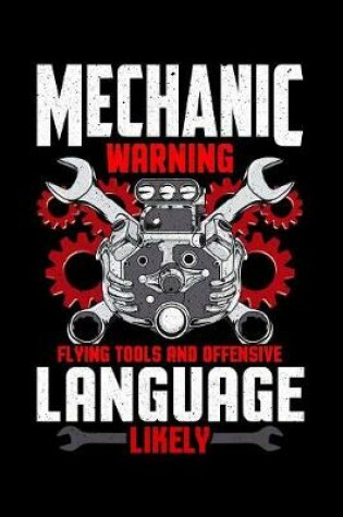 Cover of Mechanic warning flying tools and defensive language likely