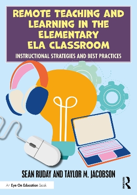 Book cover for Remote Teaching and Learning in the Elementary ELA Classroom