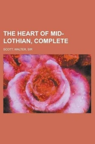 Cover of The Heart of Mid-Lothian, Complete