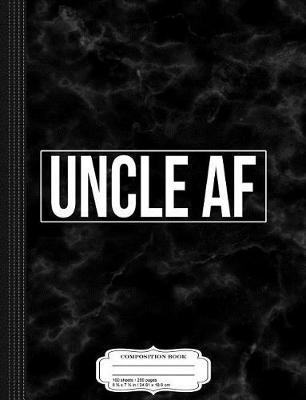 Book cover for Uncle AF Composition Notebook